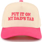 KD-TCM0051HPNK Kids Put it on my dads tab Embroidered Trucker Cap